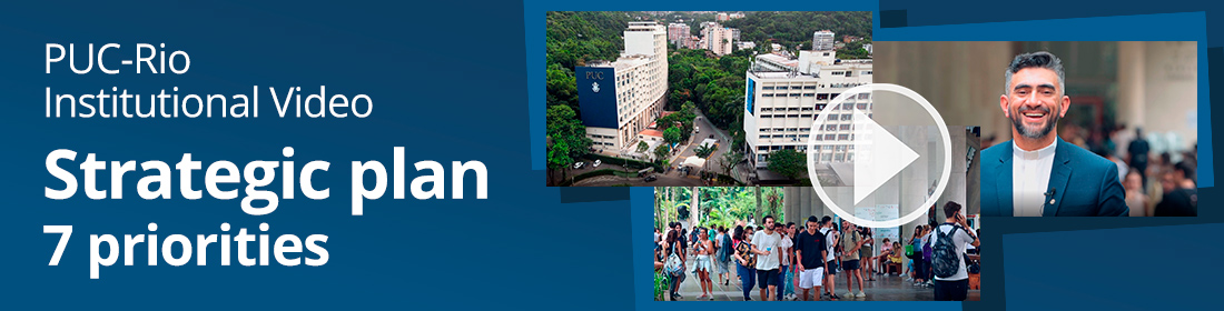 PUC-Rio Institutional Video - Strategic plan - 7 priorities