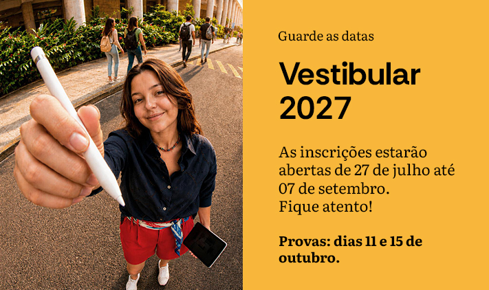 Vestibular 2027 - As inscrições estarão abertas de 27 de julho até 07 de setembro. Fique atento!